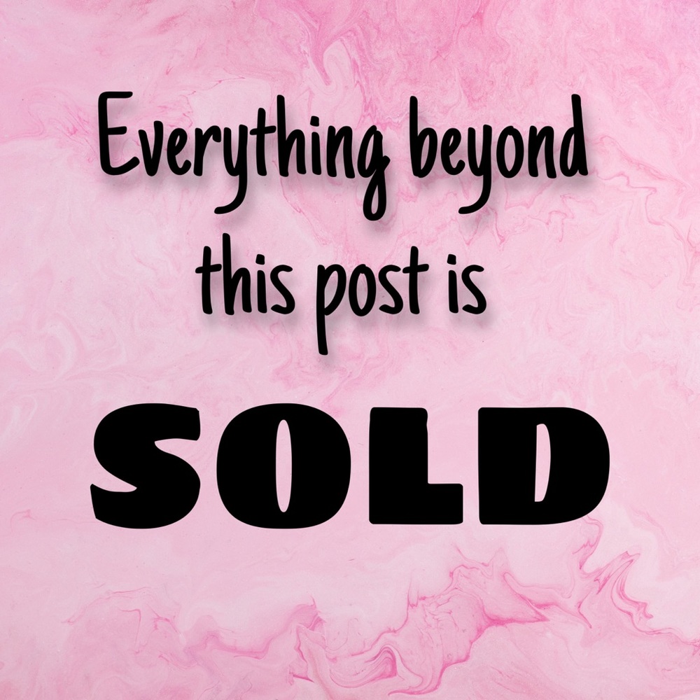 everything past this listing has been sold!!